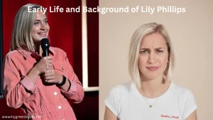 Early Life and Background of Lily Phillips