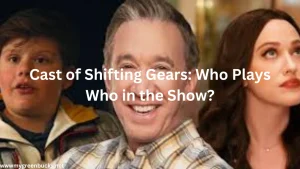 Cast of Shifting Gears Who Plays Who in the Show