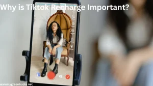 Why is Tiktok Recharge Important