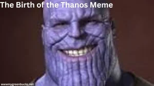 The Birth of the Thanos Meme